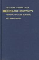 Cover of: Exile and creativity: signposts, travelers, outsiders, backward glances