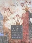 Cover of: Gardner's Art Through the Ages by Fred S. Kleiner, Christin J. Mamiya, Richard G. Tansey