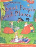 Cover of: Start Writing About People and Places (Start Writing)