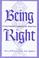 Cover of: Being right