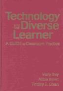 Cover of: Technology and the Diverse Learner: A Guide to Classroom Practice