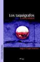 Los Taquigrafos Y Otros Relatos by Miguel Angel Tenreiro