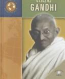 Cover of: Mahatma Gandhi (Trail Blazers of the Modern World) by Ann Heinrichs