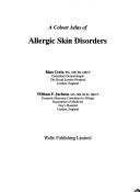 Cover of: A colour atlas of allergic skin disorders