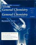Cover of: Study Guide to accompany General Chemistry and General Chemistry With Qualitative Analysis by Raymond E. Davis