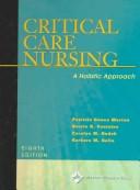 Cover of: Critical Care Nursing: A Holistic Approach