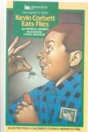 Cover of: Kevin Corbett Eats Flies by Patricia Hermes