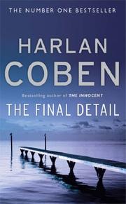 Cover of: THE FINAL DETAIL by Harlan Coben