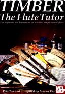 Cover of: Timber the Flute Tutor by Fintan Vallely