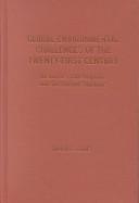 Cover of: Global environmental challenges of the twenty-first century: resources, consumption, and sustainable solutions