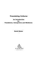 Cover of: Translating cultures: an introduction for translators, interpreters and mediators