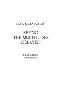 Cover of: Seeing the Multitudes Delayed