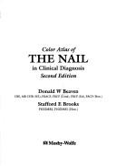 Cover of: Color atlas of the nail in clinical diagnosis by D. W. Beaven