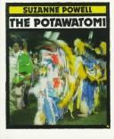 Cover of: The Potawatomi (First Books - Indians of the Americans) by Suzanne Powell