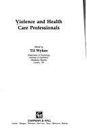 Cover of: Violence and Health Care Professionals