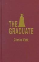 Cover of: The Graduate by Charles Richard Webb