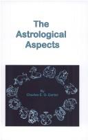 Cover of: The Astrological Aspects by Charles E. O. Carter, Charles E. O. Carter