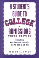 Cover of: A Student's Guide to College Admissions by Harlow G. Unger, Ronald D. Potier