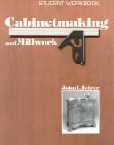 Cover of: Cabinetmaking and Millwork by John L. Freirer