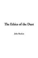 Cover of: The Ethics of the Dust by John Ruskin