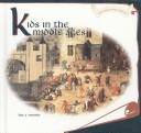 Cover of: Kids in the Middle Ages (Kids Throughout History)