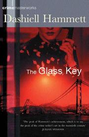 Cover of: The Glass Key (Crime Masterworks) by Dashiell Hammett