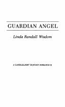 Cover of: Guardian Angel by Linda Randall Wisdom