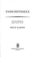 Cover of: Passchendaele: The Story Behind the Tragic Victory of 1917