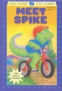 Cover of: Meet Spike (First Friends, First Readers: Pre-Level 1 (Library))