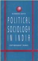 Cover of: Political Sociology in India- contemporary trends by Dipankar Gupta