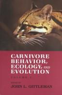 Cover of: Carnivore Behavior, Ecology, and Evolution (Vol. 2) by John L. Gittleman, John L. Gittleman