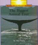 Cover of: The Biggest Animal Ever (Rookie Read-About Science) by Allan Fowler
