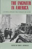 Cover of: The Engineer in America by edited by Terry S. Reynolds.