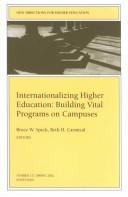 Cover of: Internationalizing Higher Education: Building Vital Programs on Campuses: New Directions for Higher Education (J-B HE Single Issue Higher Education)