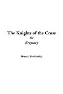 Cover of: The Knights Of The Cross Or Krzyzacy | Henryk Sienkiewicz