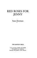 Cover of: Red roses for Jenny by Sean Dorman