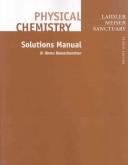 Cover of: Physical Chemistry Solutions Manual 4th edition | Keith Laidler