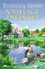 Cover of: A Village Dilemma (Tales from Turnham Malpas) by Rebecca Shaw