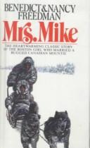 Cover of: Mrs. Mike by Benedict Freedman, Nancy Freeman