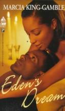 Cover of: Eden's Dream by Marcia King-Gamble