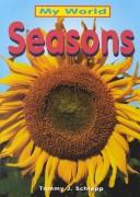 Cover of: Seasons (My World) by Tammy J. Schlepp