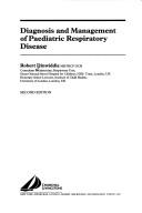 Diagnosis and Management of Paediatric Respiratory Disease by Robert Dinwiddie