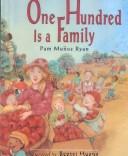 Cover of: One Hundred Is a Family by Pam Muñoz Ryan, Pam Muñoz Ryan