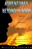 Cover of: Adventures Beyond the Body by William Buhlman, William Buhlman