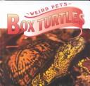 Box Turtles (Stone, Lynn M. Unusual Pets.) by Lynn M. Stone