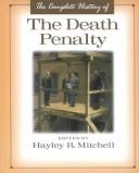 Cover of: The Complete History of the Death Penalty (Complete History of)