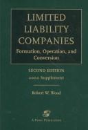 Cover of: Limited Liability Companies: Formation, Operation, and Conversion  by Robert W. Wood