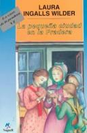 Cover of: LA Pequeña Ciudad En LA Pradera (Cuatro Vientos, 117) by Laura Ingalls Wilder, Ana Cristina Werring Millet