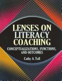 Cover of: Lenses on literacy coaching: conceptualizations, functions, and outcomes
