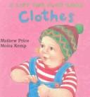 Cover of: Clothes (Lift the Flap Book)